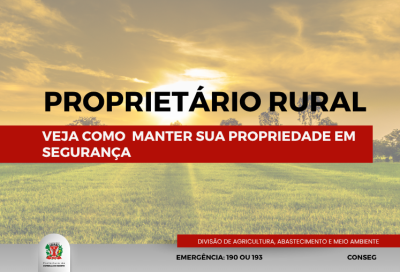 Proprietário rural: veja como manter sua propriedade em segurança